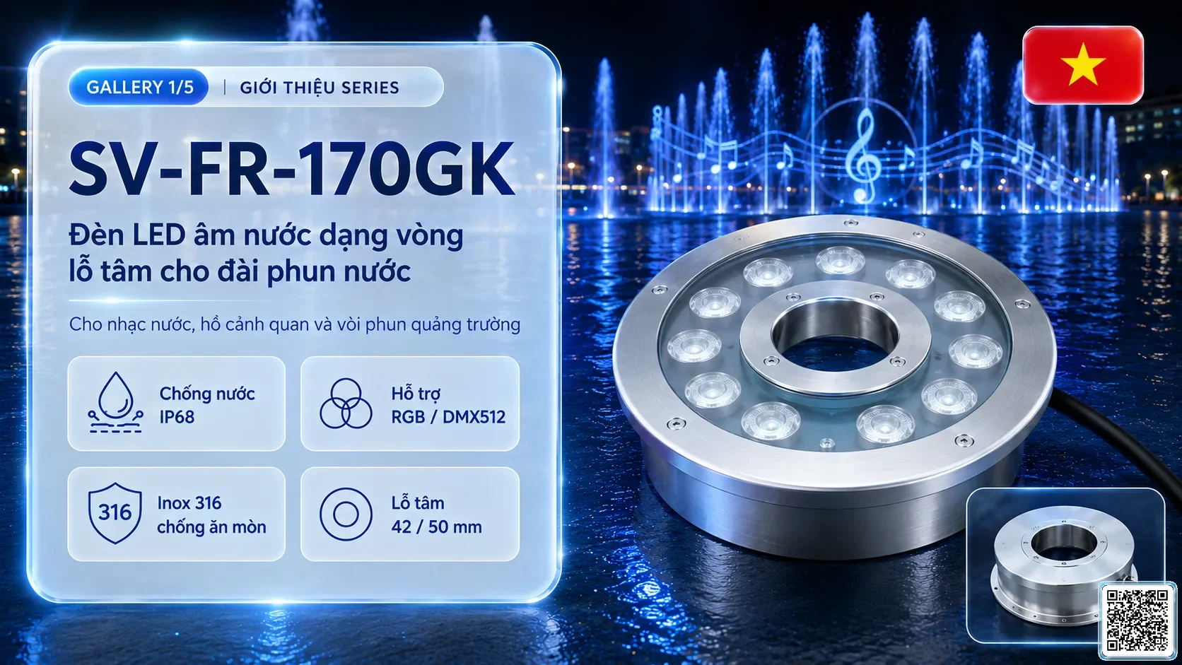 SV-FR-170GK SV-FR-170GK Fountain Ring Underwater LED Light thông số kỹ thuật thiết bị đèn âm nước cho đài phun nước, nhạc nước nghệ thuật