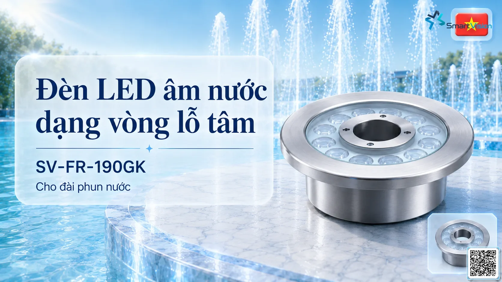 SV-FR-190GK SV-FR-190GK Fountain Ring Underwater LED Light thông số kỹ thuật thiết bị đèn âm nước cho đài phun nước, nhạc nước nghệ thuật SV-FR-190GK SV-FR-190GK Fountain Ring Underwater LED Light thông số kỹ thuật thiết bị đèn âm nước cho đài phun nước, nhạc nước nghệ thuật