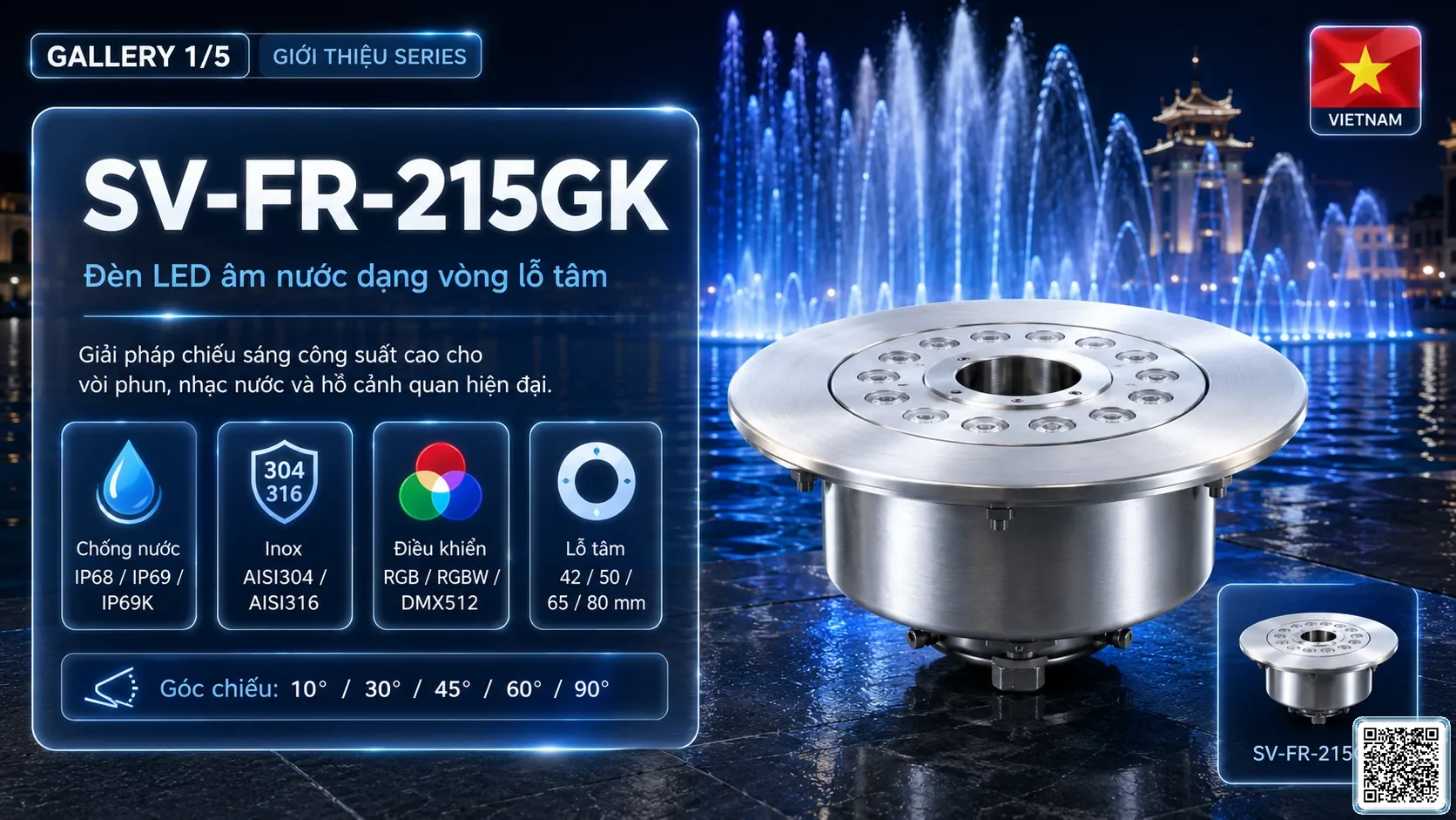 SV-FR-215GK SV-FR-215GK Fountain Ring Underwater LED Light thông số kỹ thuật thiết bị đèn âm nước cho đài phun nước, nhạc nước nghệ thuật
