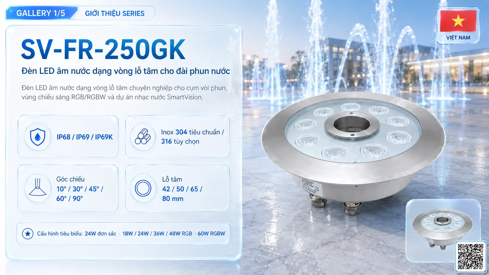 SV-FR-250GK SV-FR-250GK Fountain Ring Underwater LED Light thông số kỹ thuật thiết bị đèn âm nước cho đài phun nước, nhạc nước nghệ thuật