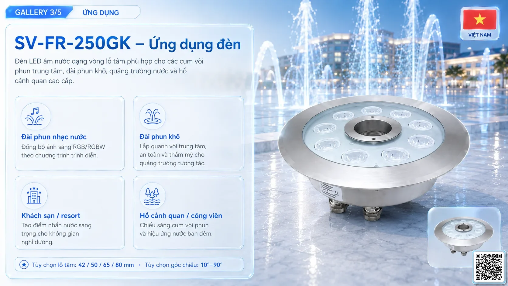 SV-FR-250GK SV-FR-250GK Fountain Ring Underwater LED Light thông số kỹ thuật thiết bị đèn âm nước cho đài phun nước, nhạc nước nghệ thuật