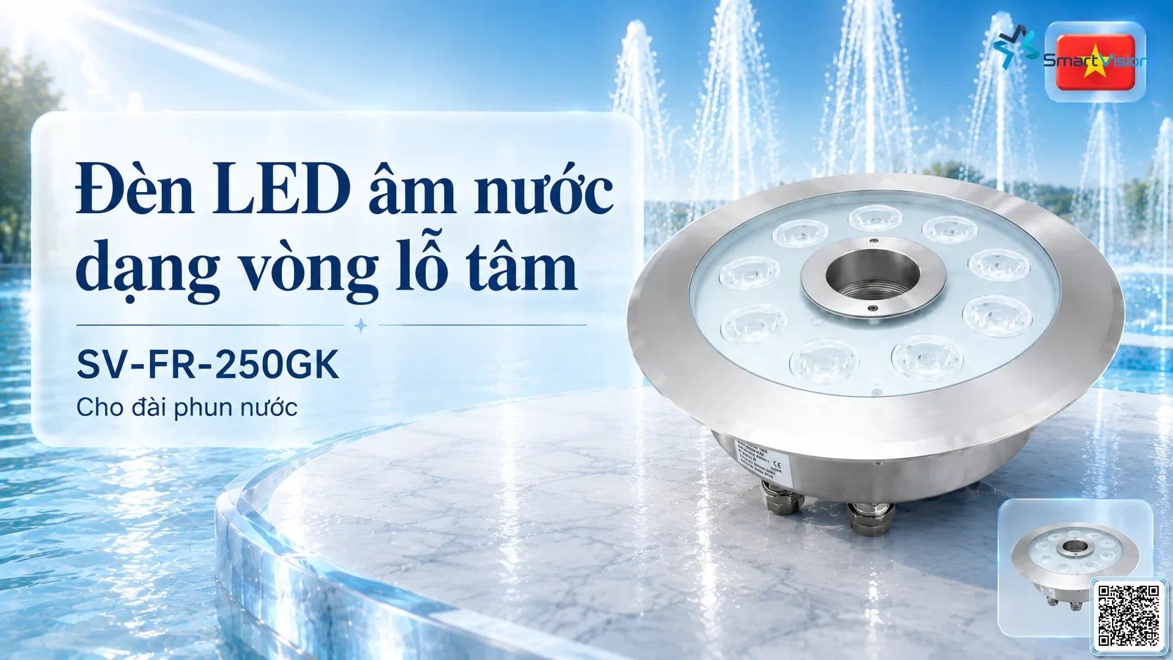 SV-FR-250GK SV-FR-250GK Fountain Ring Underwater LED Light thông số kỹ thuật thiết bị đèn âm nước cho đài phun nước, nhạc nước nghệ thuật SV-FR-250GK SV-FR-250GK Fountain Ring Underwater LED Light thông số kỹ thuật thiết bị đèn âm nước cho đài phun nước, nhạc nước nghệ thuật