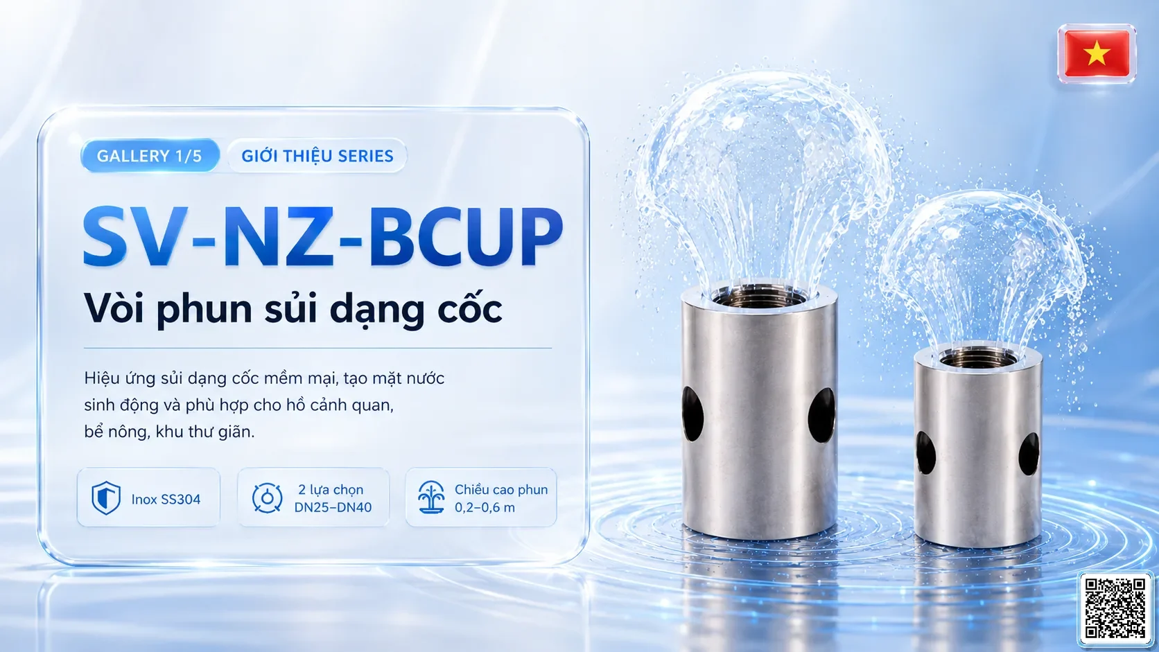 SV-NZ-BCUP SV-NZ-BCUP Bubbling Cup Nozzle Thông số kỹ thuật vòi phun, Catalogue vòi phun nước nghệ thuật