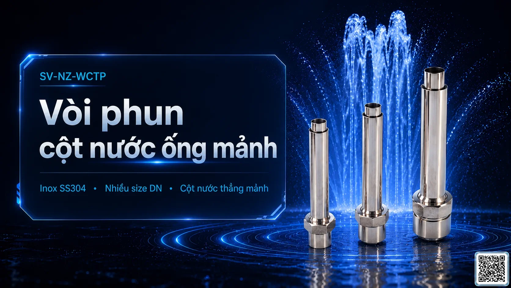 SV-NZ-WCTP SV-NZ-WCTP Water Column Thin Pipe Nozzle Thông số kỹ thuật vòi phun, Catalogue vòi phun nước nghệ thuật