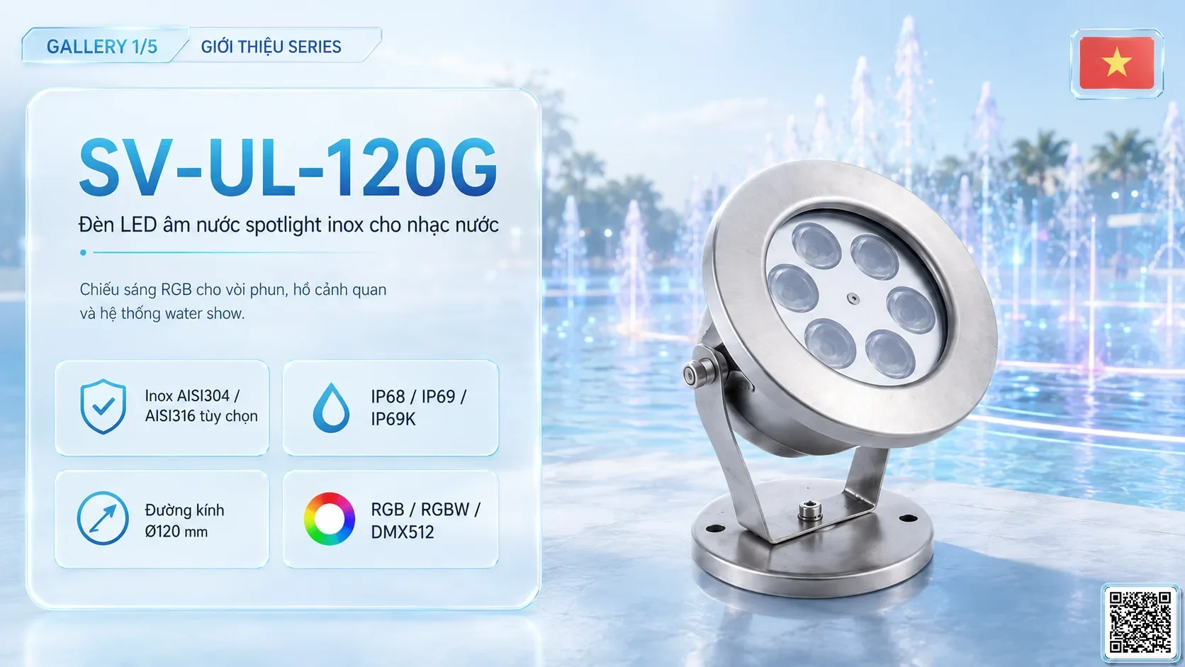 SV-UL-120G SV-UL-120G Underwater LED Spotlight thông số kỹ thuật thiết bị đèn âm nước cho đài phun nước, nhạc nước nghệ thuật