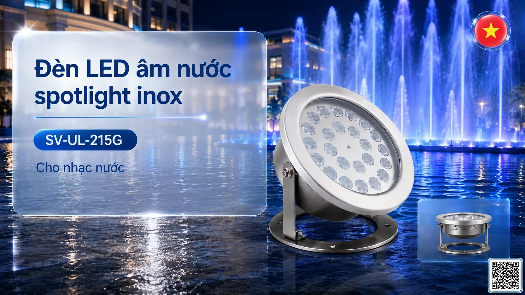 SV-UL-215G SV-UL-215G Underwater LED Spotlight thông số kỹ thuật thiết bị đèn âm nước cho đài phun nước, nhạc nước nghệ thuật