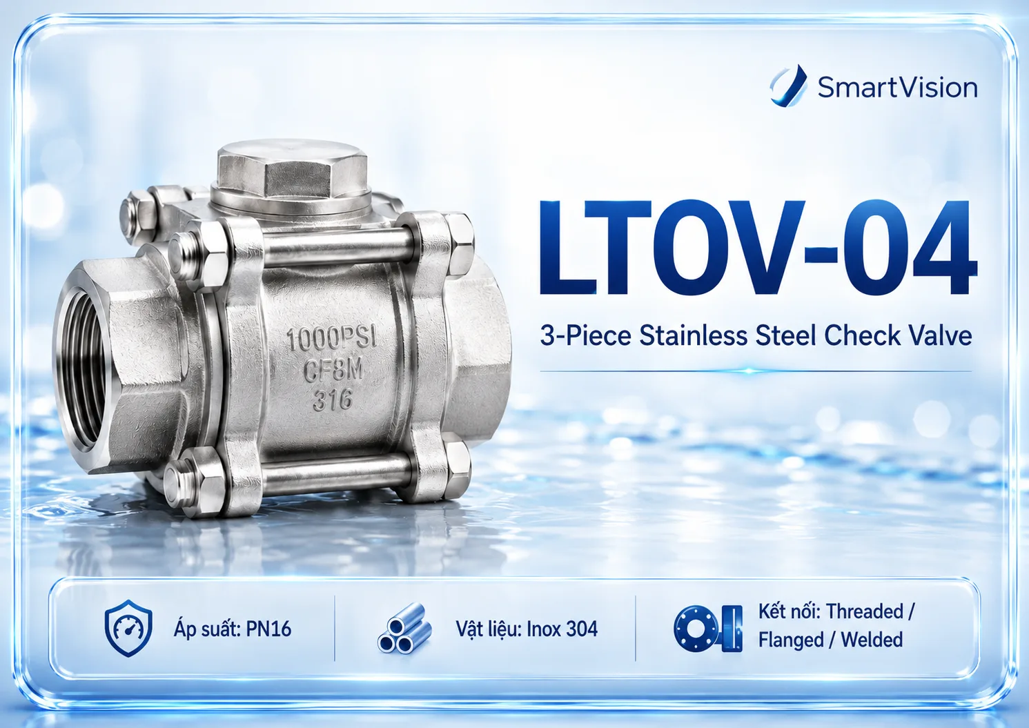 LTOV-04 LTOV-04 3-Piece Stainless Steel Check Valve Ống và phụ kiện Inox 304